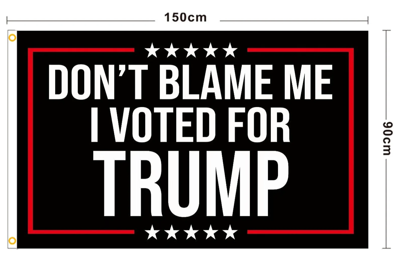 US Presidential Election Flag DONT BLAME ME I VOTED FOR TRUMP - Image 9